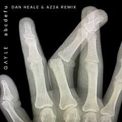 GAYLE - abcdefu (Dan Heale & AZ2A Remix)