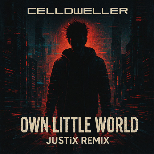 Own Little World (JUSTiX Remix)