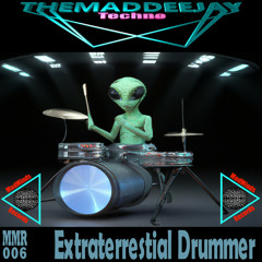Themaddeejay - Extraterrestial Drummer (Original Mix)