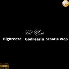 Vert Music feat GodFearin & Scootie Wop