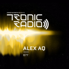 Tronic Podcast 677 with Alex AQ
