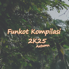 Funkot Kompilasi 2K25 Autumn preview