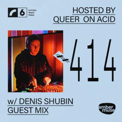 Amber Muse Radio #414: Queer On Acid + Denis Shubin guest mix // 12 Dec 2025