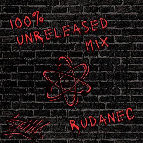 Rudanec 100% Unreleased Mix