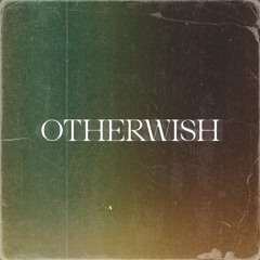 Otherwish Bootlegs