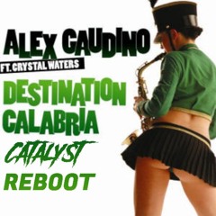 Alex Caudino - Destination Calabria (Catalyst Hardstyle Reboot)