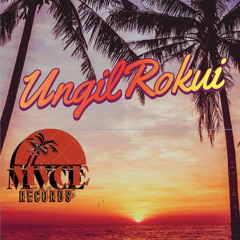 UNGIL ROKUI -BURL (MVCE ORIGINAL)