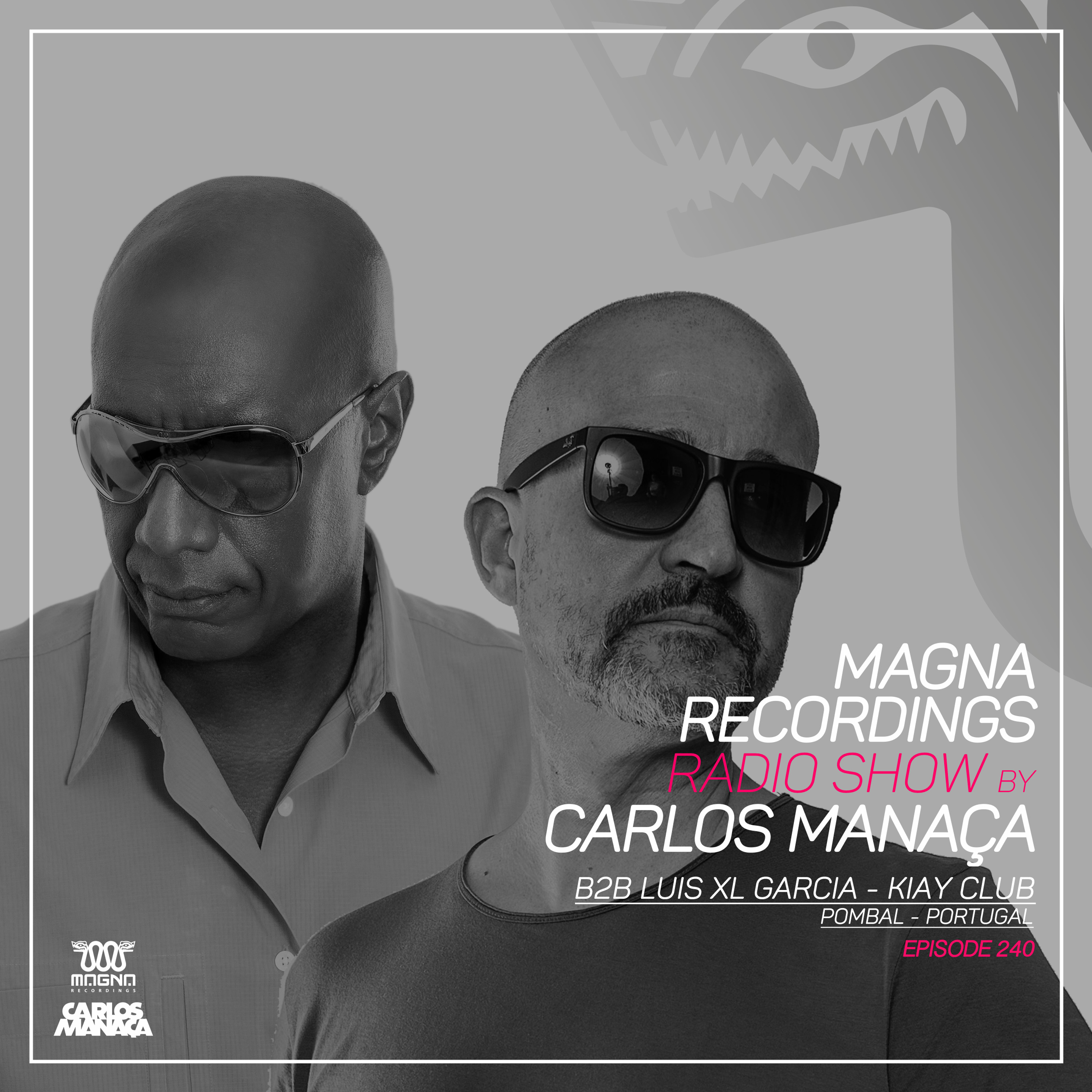 Magna Recordings Radio Show by Carlos Manaça 240 | Kiay [Pombal] Portugal episode artwork