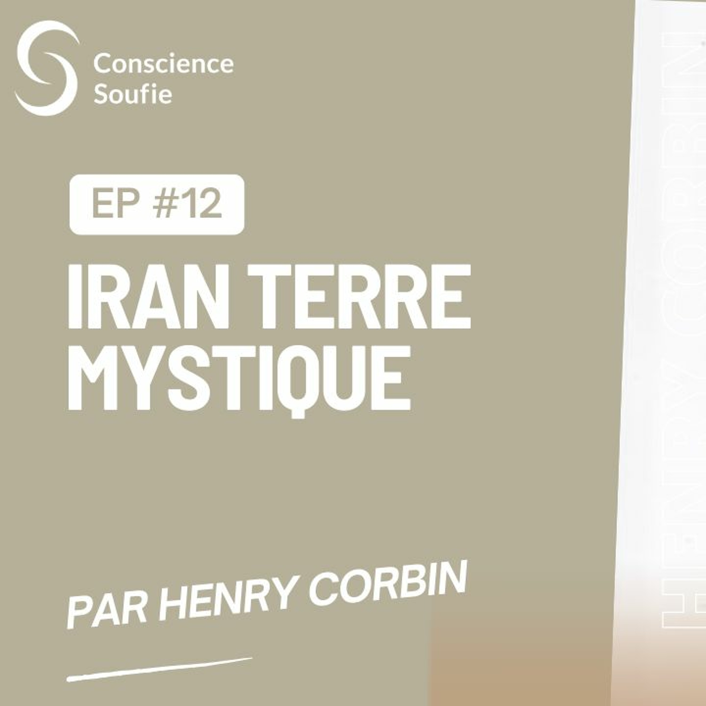 Cycle Henry Corbin - Ep12 : Iran Terre mystique, par Henry Corbin episode artwork