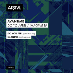 PREMIERE: AVANTIME - Imagine (Original Mix) [ARRVL Records]