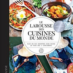 Lire Larousse des cuisines du monde (Larousse de... Cuisine) (French Edition) lire un livre en ligne