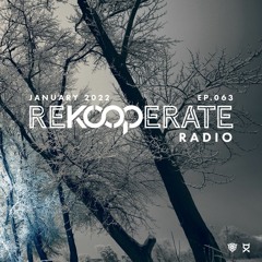 ReKooperate Radio - Episode 063 (Jan. 2022) - Mexico Studio Mix