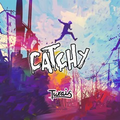 Turais - Catchy (Original Mix)