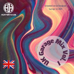 UK Garage Mix Vol. I (Streamed Live on Instagram 14/04/24)