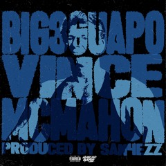 Big3Guapo - Vince McMahon (Prod. San4ezz) #DosHunchos2