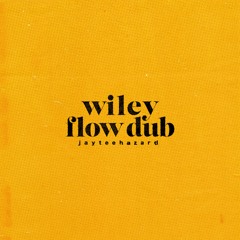 wiley flow dub