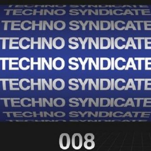 Techno Syndicate 008