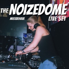 MissBehave @ NoizeDome II Fck You Up (11.05.24)