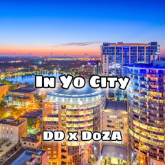 dd - In Yo City (feat. D0ZA)