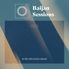 Baijan Sessions 003 With Gurban Abbasli