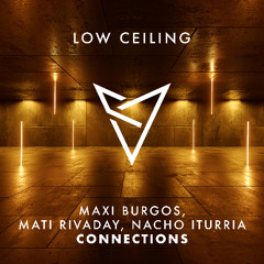 Maxi Burgos, Mati Rivaday, Nacho Iturria - CONNECTIONS