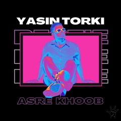 Yasin Torki - Asre Khoob