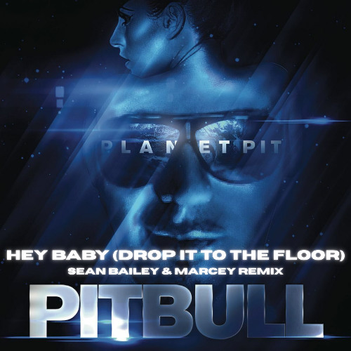 Single Dance - Pitbull - Hey Baby (Sean Bailey Marcey Remix)