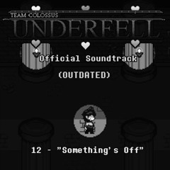 TC!Underfell Soundtrack - 012 Something's Off (OUTDATED)
