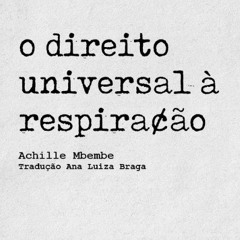 respiração ACHILLE MBEMBE #pandemiacritica n-1 Edições