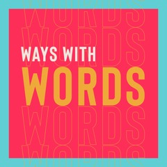 Ways With Words