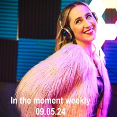 In the moment weekly 09.05.24 - Melodic/Afro/Latin/Tribal House Edition
