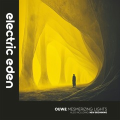 EER943 |Ouw£ - Mesmerizing Lights [Electric Eden Records]