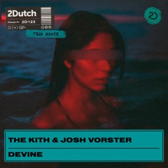 The Kith, Josh Vorster - Devine [Deep House]