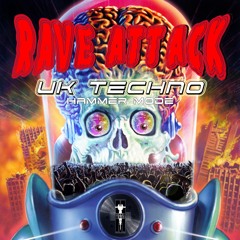 Rave attack!!! UK Techno Mix