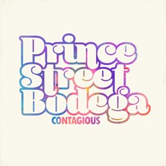Contagious - Prince Street Bodega
