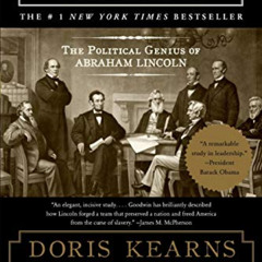 [DOWNLOAD] PDF 📨 Team of Rivals: The Political Genius of Abraham Lincoln by  Doris K