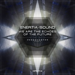 Enertia-Sound - Silicone Dreams [Deepersense Music]