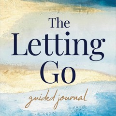PDF/READ❤  The Letting Go Guided Journal: How to Remove Your Inner Blocks to Happiness,