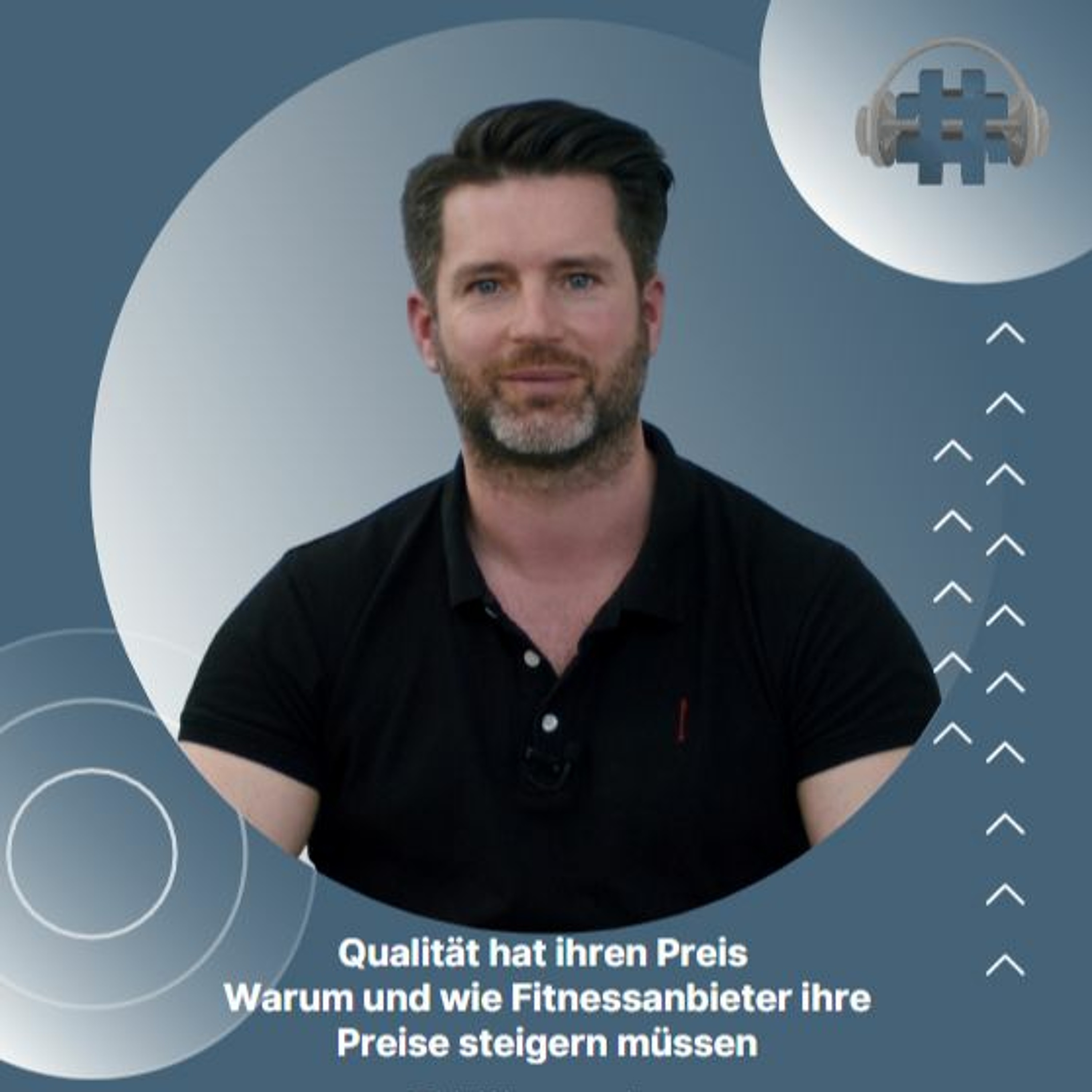 Folge 88 - Qualität hat ihren Preis -  Warum und wie Fitnessanbieter ihre Preise steigern müssen episode artwork
