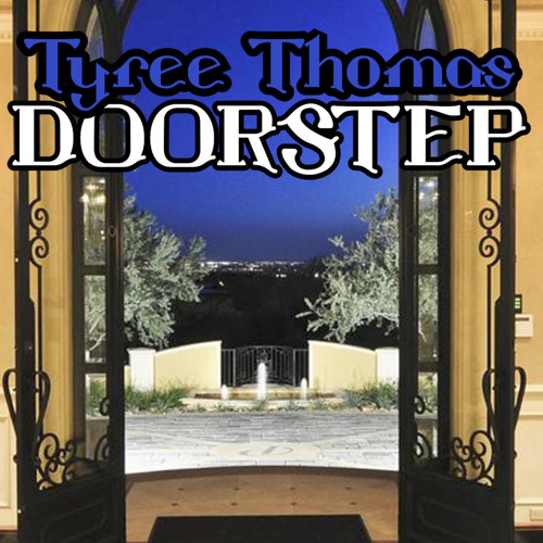 Doorstep by Tyree Thomas