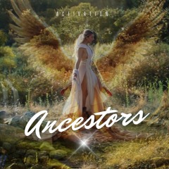 Activation - Ancestors