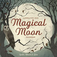 [View] PDF 💑 Llewellyn's 2023 Magical Moon Calendar: Spells, Rituals & Lore (Llewell