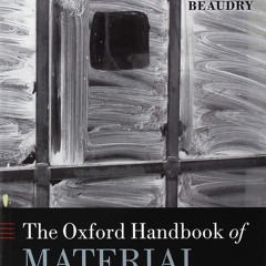 ❤ PDF Read Online ❤ The Oxford Handbook of Material Culture Studies (O