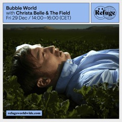 Bubble World - Christa Belle & The Field - 29 Dec 2023