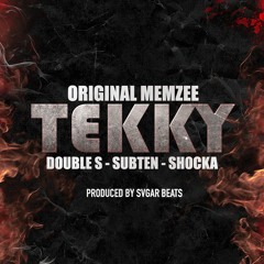 Original Memzee Feat Double S X Subten X Shocka - Tekky (WhoisorignalmemzeeEP)
