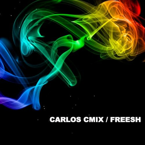 CARLOS CMIX / FREESH