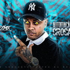 AUTOMAÇÃO SUPER CROCANTE - DJ V.D.S Mix