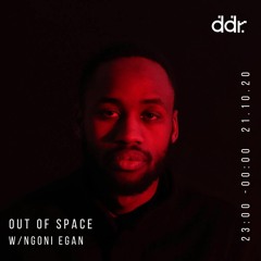 Out Of Space w/ Ngoni Egan