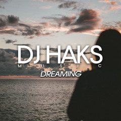 DJ Haks - Dreaming