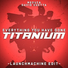 GENESI , Meduza x David Guetta - Titanium x Everything you Have Done (Launchmachine Edit) [FILTERED]